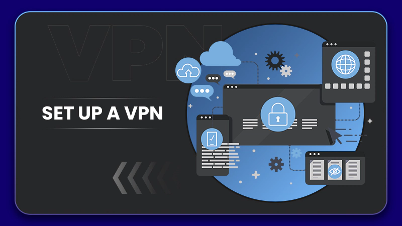 Set Up A VPN