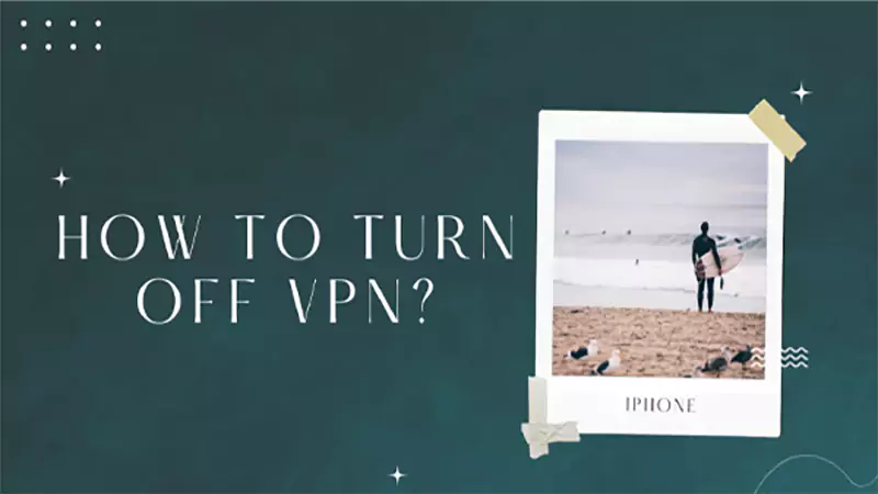 d-Turn Off VPN on iPhone