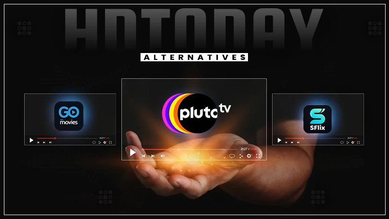 hdtoday alternatives