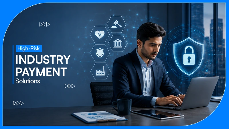 High-Risk Industry Payment Solutions